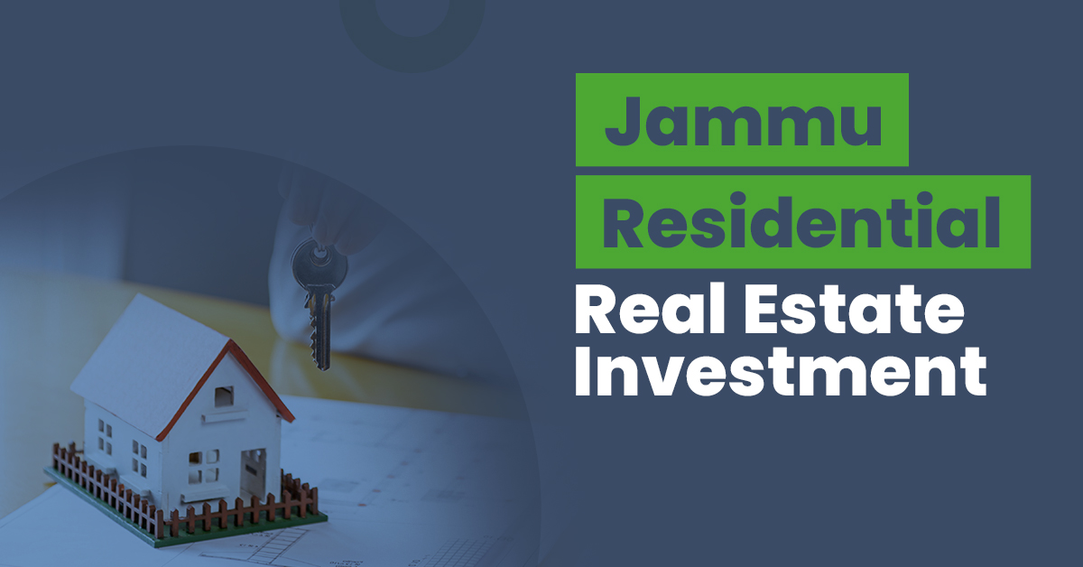 Guide for Jammu Residential Real Estate Investment