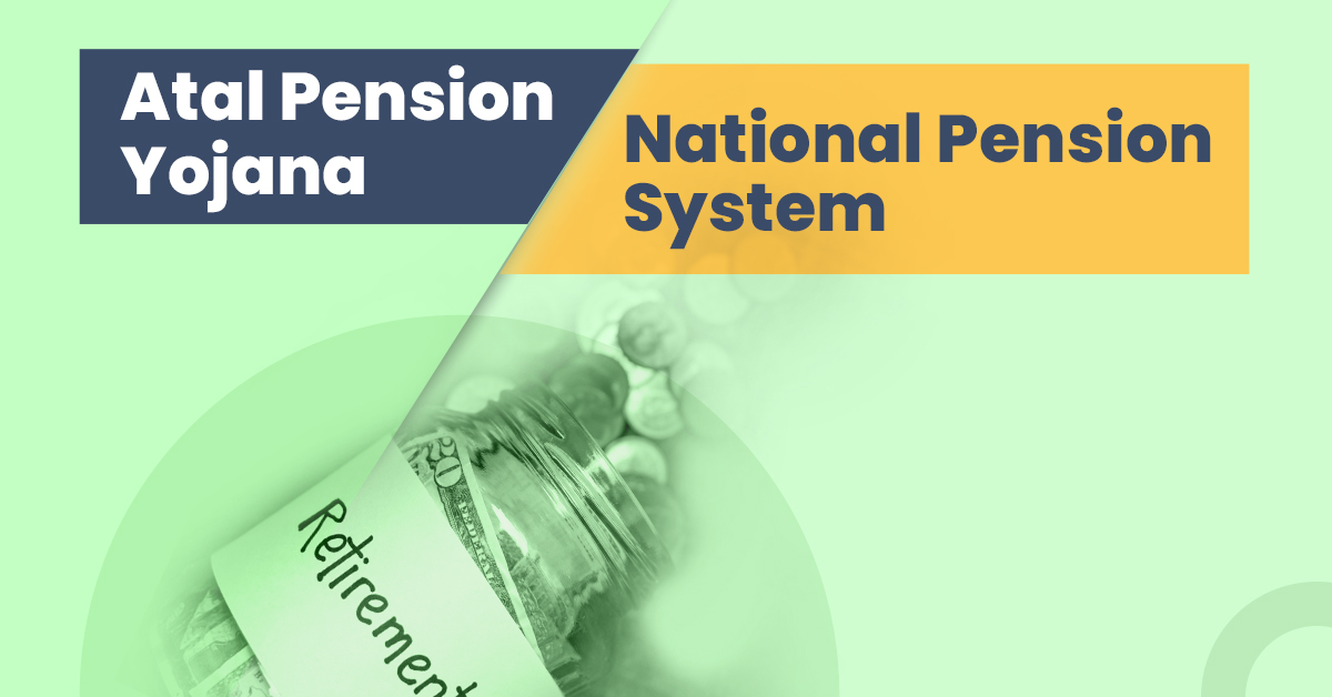 Atal Pension Yojana vs NPS: A Comparative Guide
