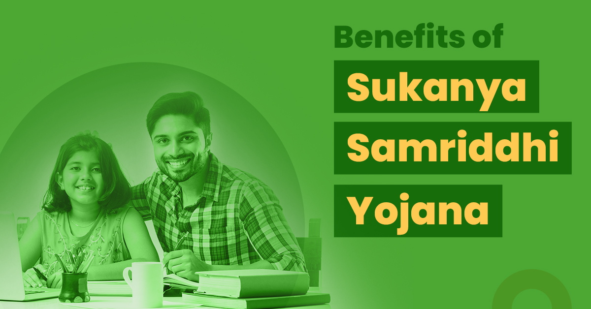 Benefits Of Sukanya Samriddhi Yojana
