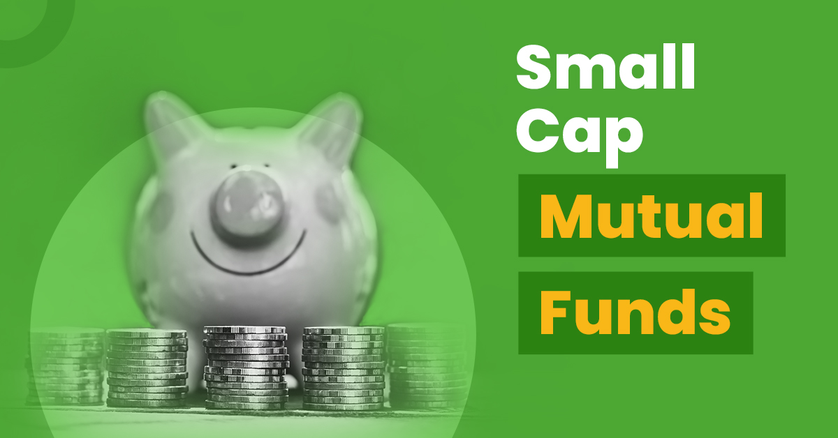 Know crucial details about the best small cap mutual funds