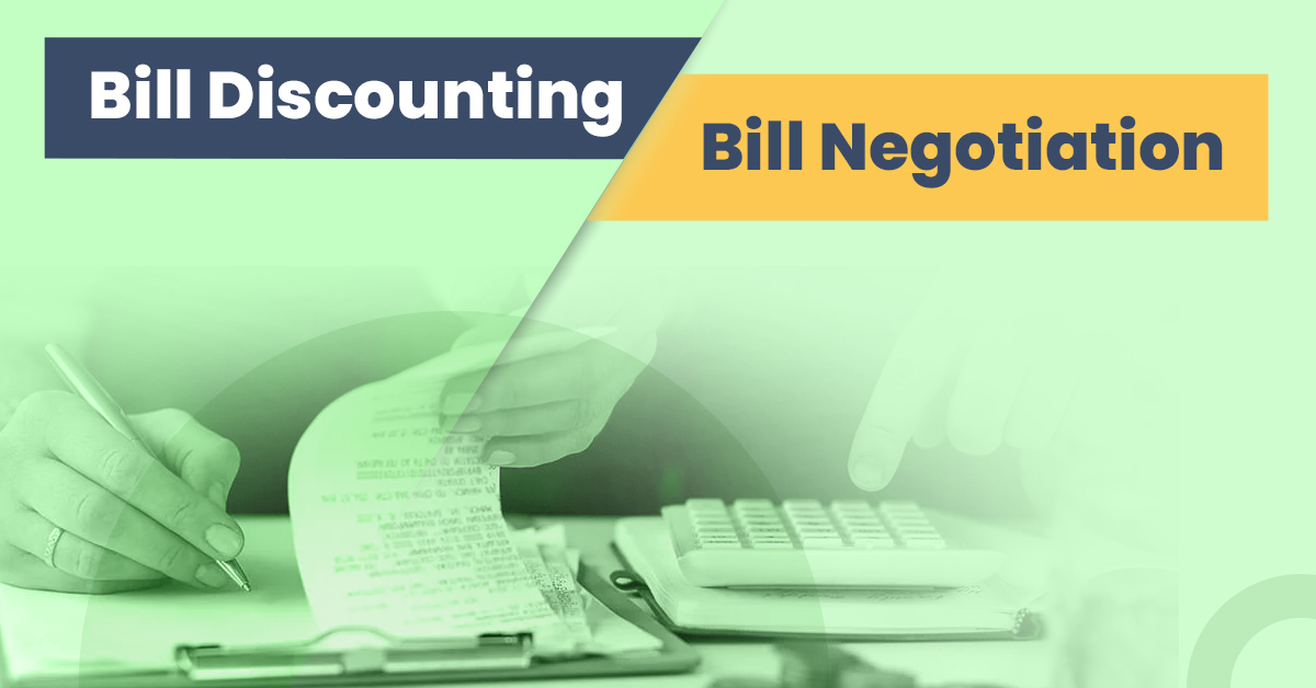 Bill Discounting vs Bill Negotiation
