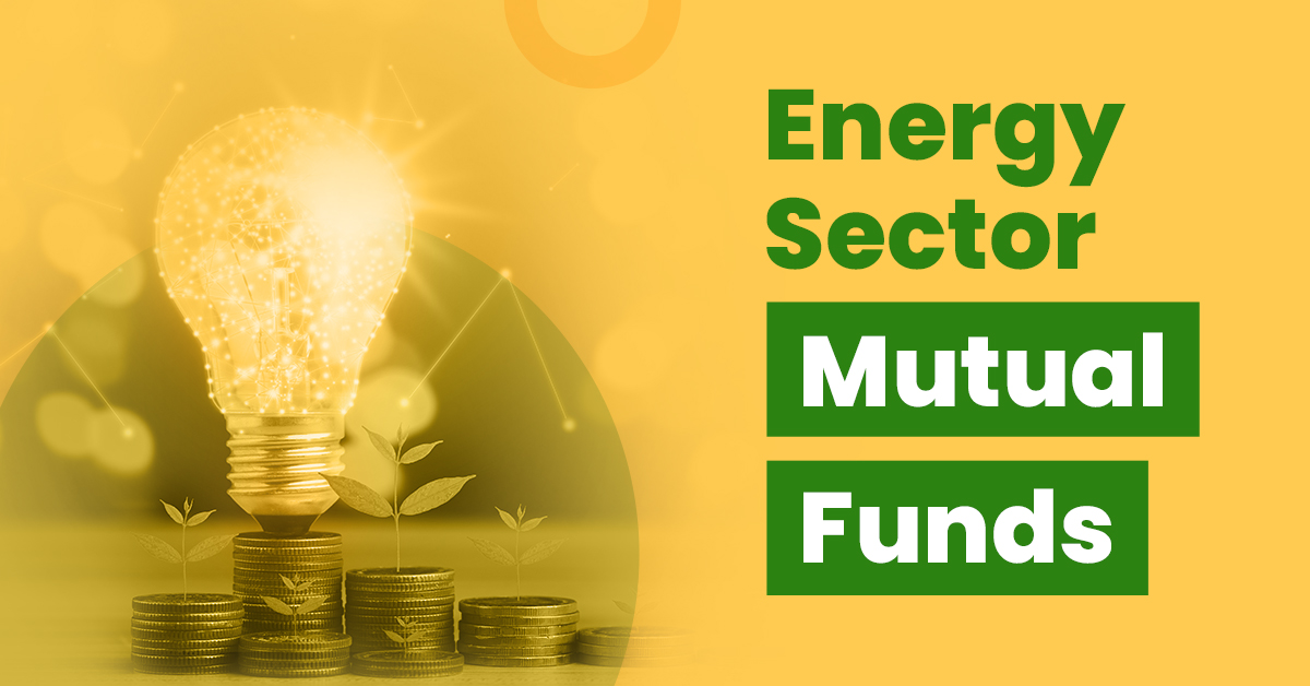Best Energy Sector Mutual Funds to Invest in 2022