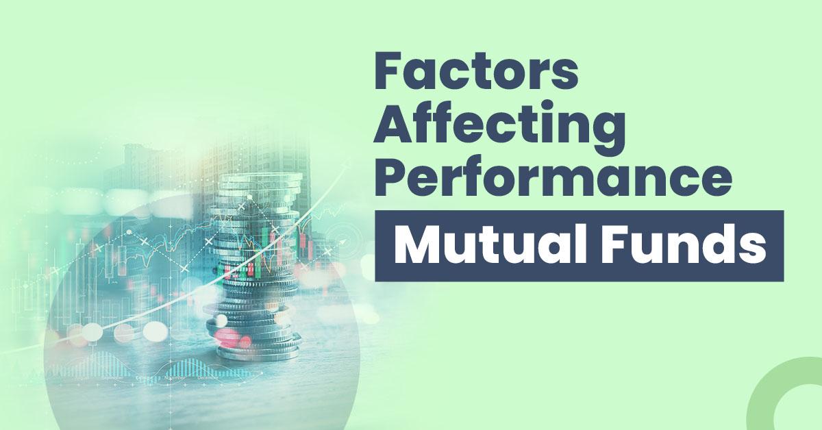 Factors Affecting the Performance of Mutual Funds