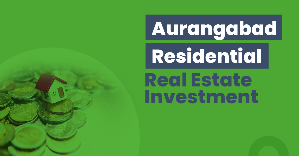 Aurangabad Residential Real Estate Investment