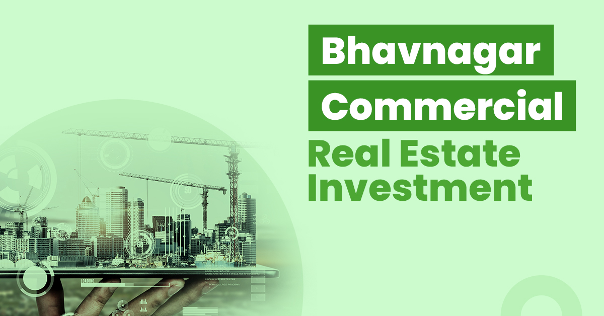 Bhavnagar Commercial Real Estate Investment