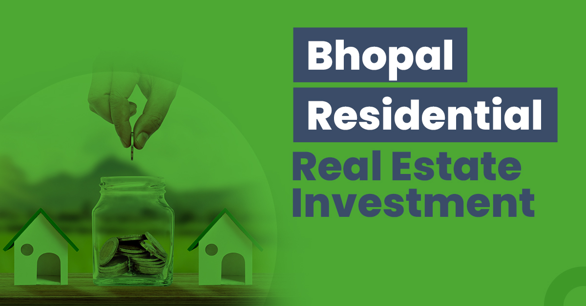 Bhopal Residential Real Estate Investment