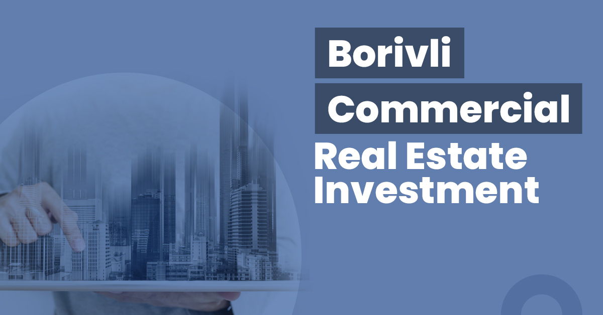 Borivli Commercial Real Estate Investment