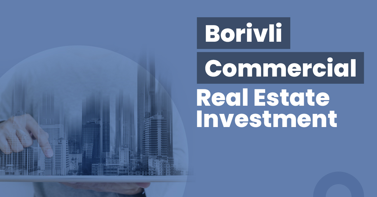 Commercial Real Estate Investment in Borivali 1 Borivli Commercial Real Estate Investment