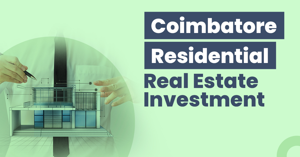 Coimbatore Residential Real Estate Investment
