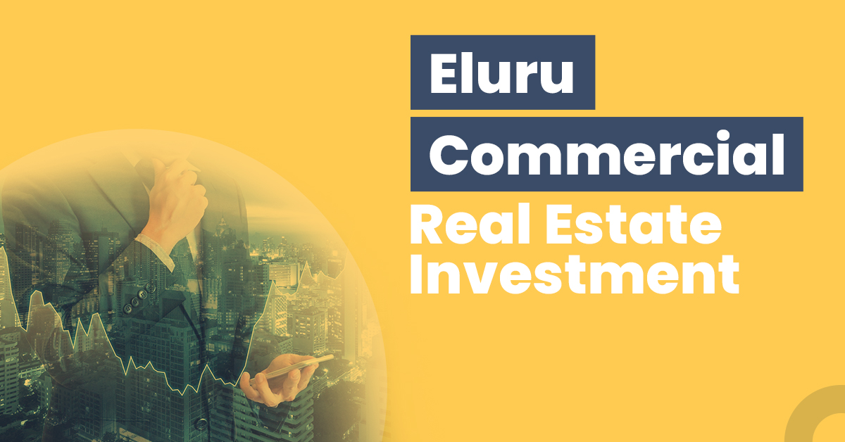 Guide for Eluru Commercial Real Estate Investment 1 Eluru Commercial Real Estate Investment