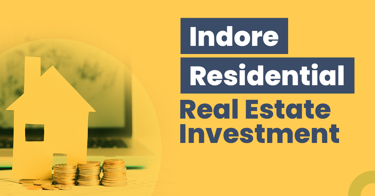 Guide for Indore Residential Real Estate Investment 1 Indore Residential Real Estate Investment