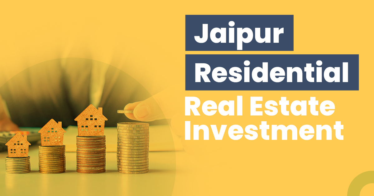 Jaipur Residential Real Estate Investment