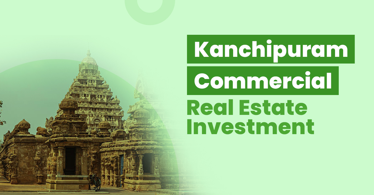 Kanchipuram Commercial Real Estate Investment