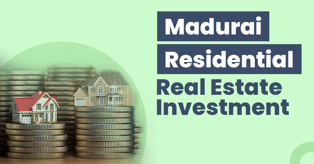 Guide for Madurai Residential Real Estate Investment 1 Madurai Residential Real Estate Investment
