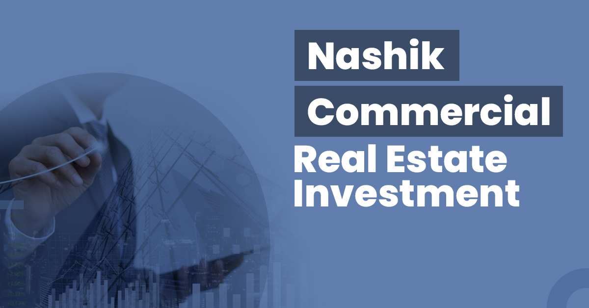 Nashik Commercial Real Estate Investment
