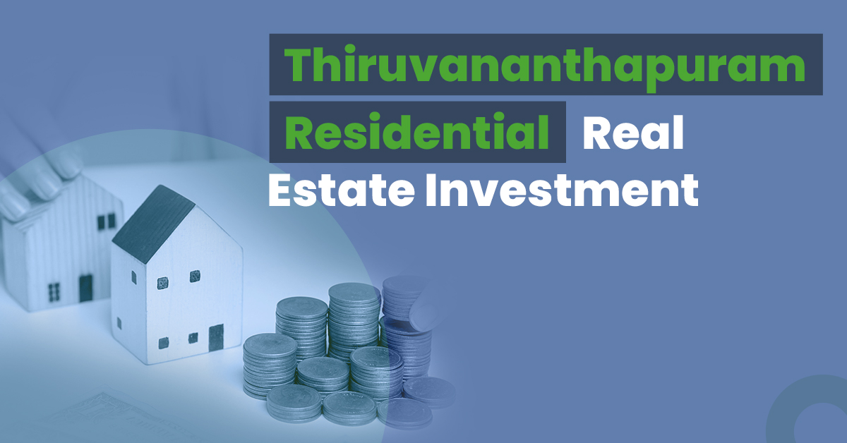 Guide for Thiruvananthapuram Residential Real Estate Investment 1 Thiruvananthapuram Residential Real Estate Investment