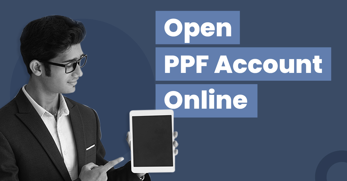 How to Open a PPF Account Online?