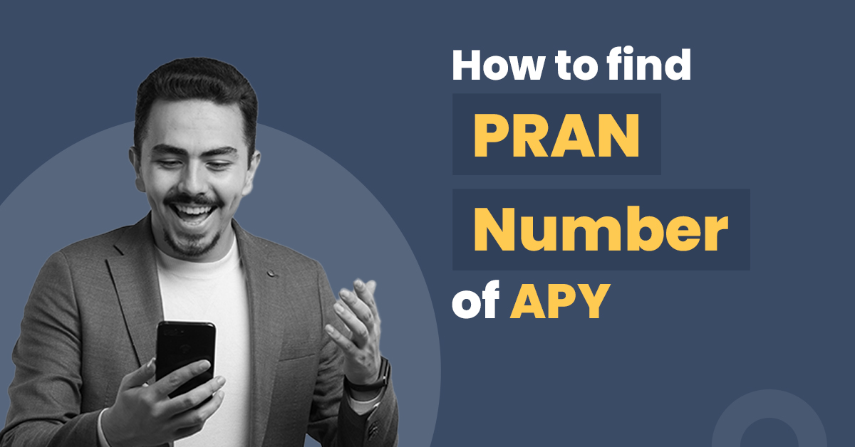 How to Find the Permanent Retirement Account Number (PRAN) of APY? 1 How to find PRAN number of APY