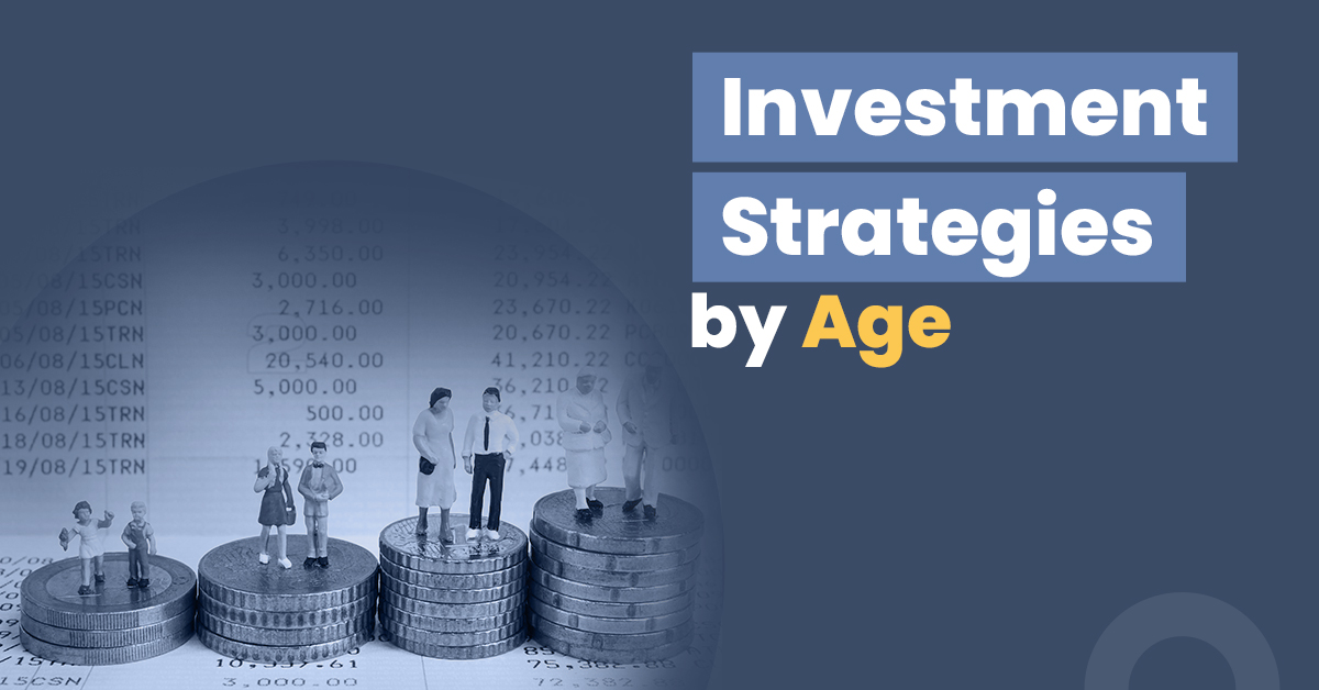 Investment Strategies by Age: How Your Asset Allocation Evolves