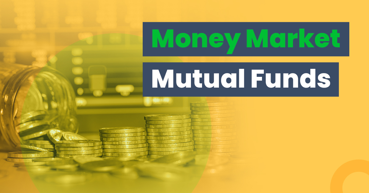 Know the details about money market mutual funds