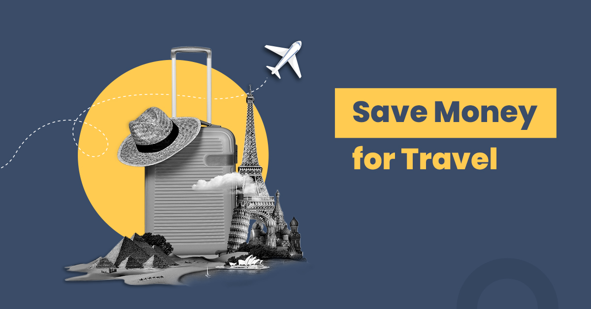 Tips on how to save money for travel