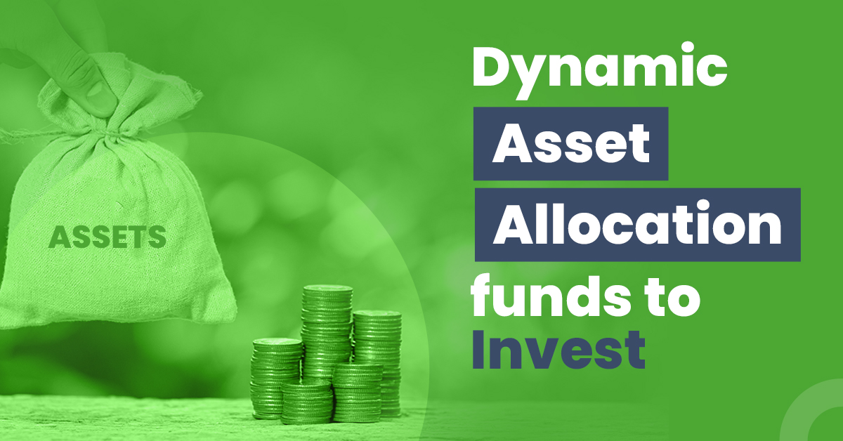 Know the essential details of dynamic asset allocation funds