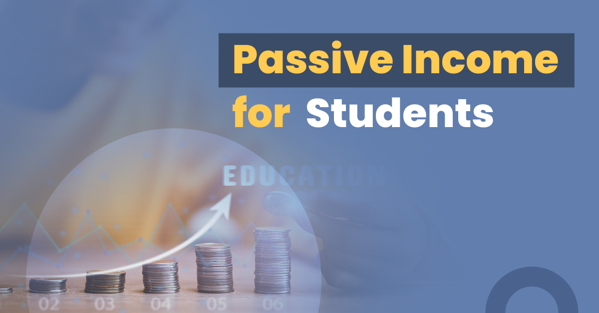 Top 10 Passive Income Ideas for Students 1 Top 10 Passive Income Ideas for Students