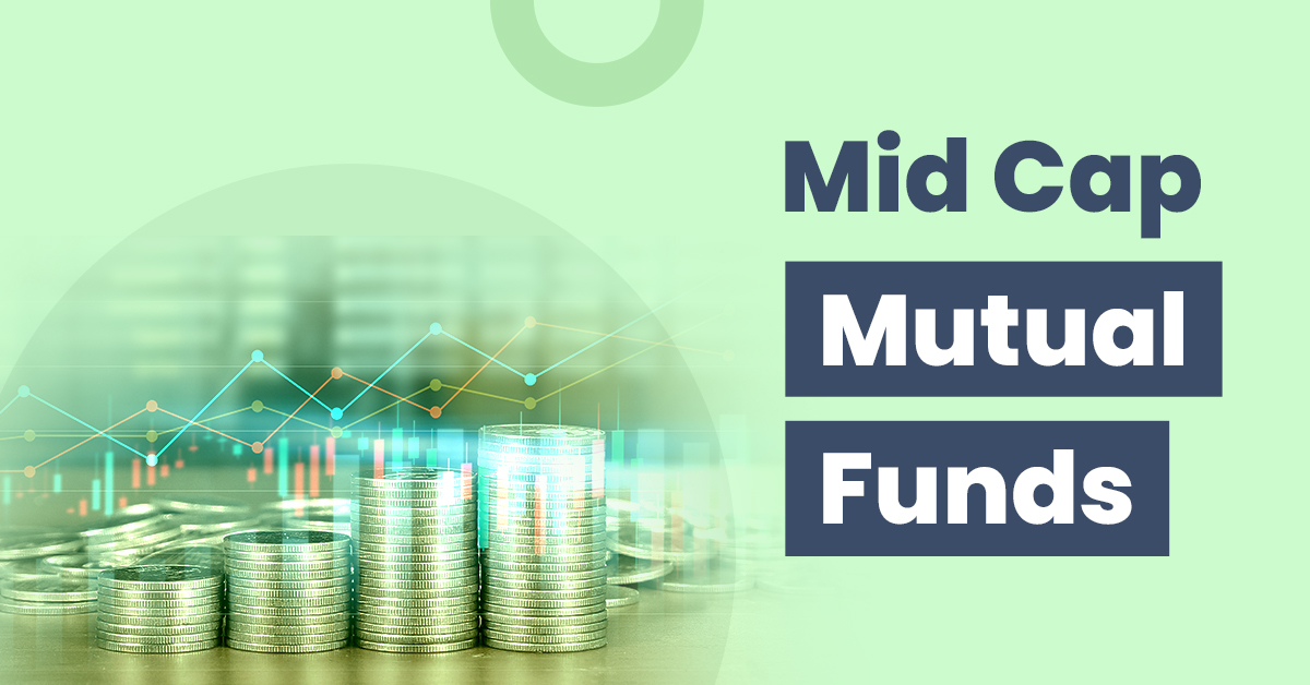 Top Performing Mid Cap Mutual Funds to Invest in 2022