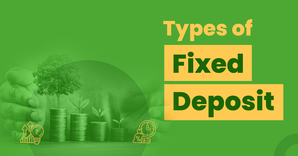 What are the Various Types of Fixed Deposit in India