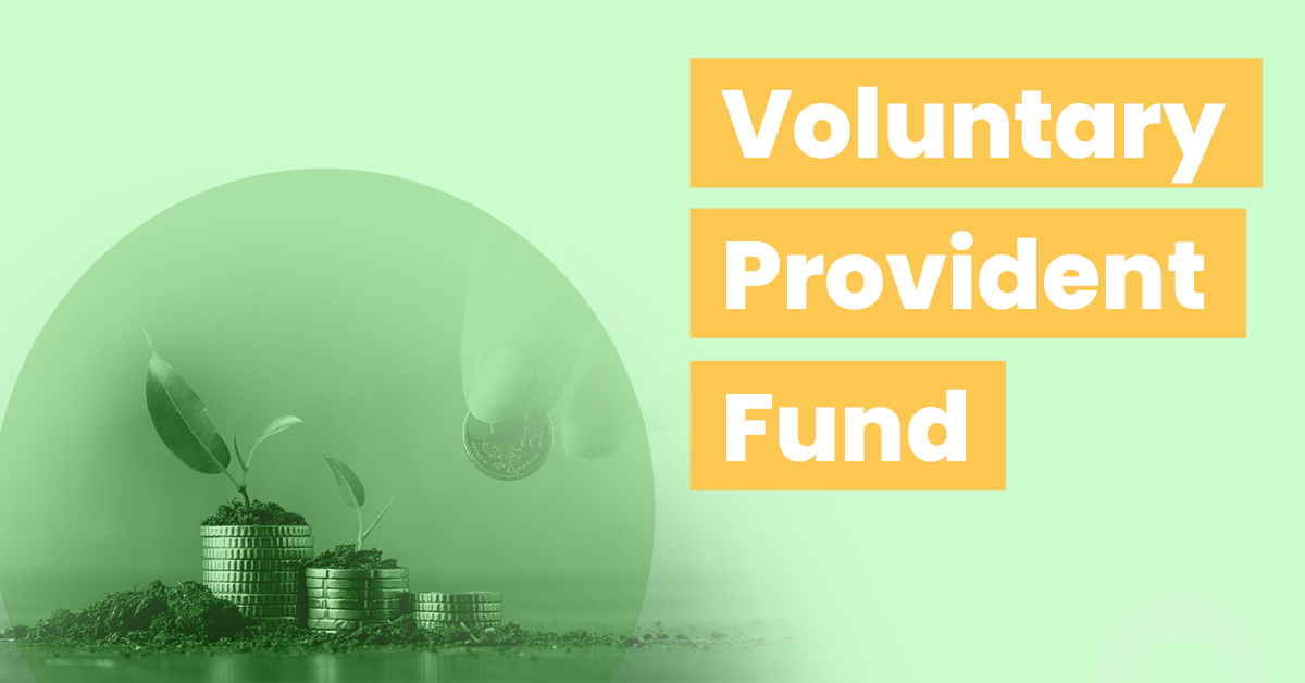 What is VPF- Voluntary Provident Fund