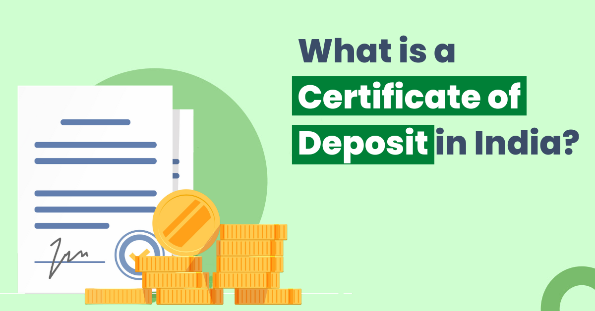 What is a Certificate of Deposit in India