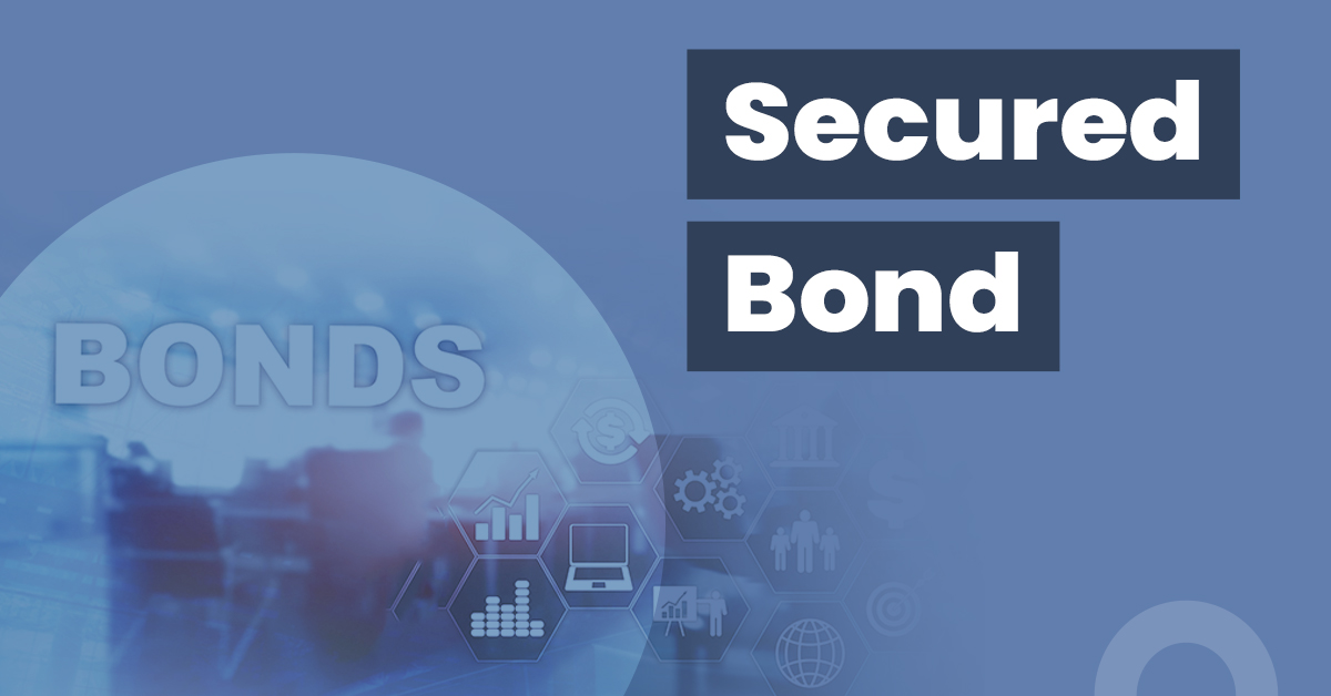 What is a Secured Bond?