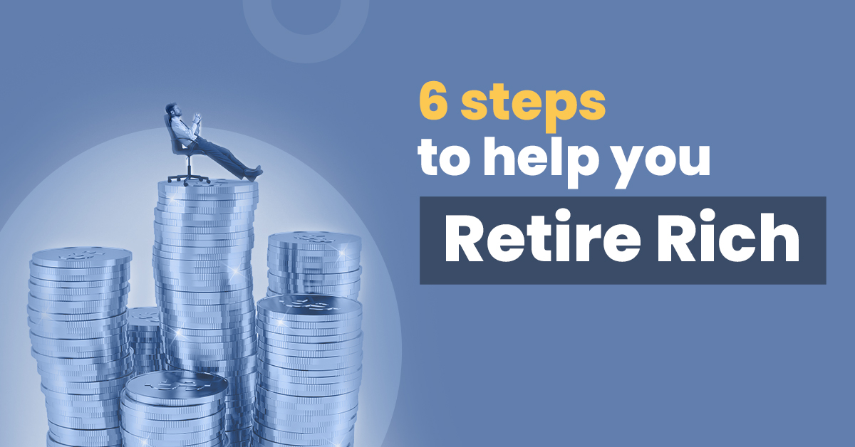 Keep reading to learn how to retire rich