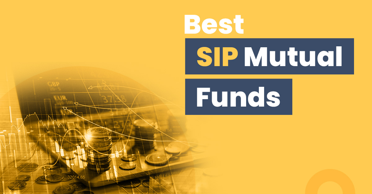 Best SIP Mutual Funds in India To Invest in 2022