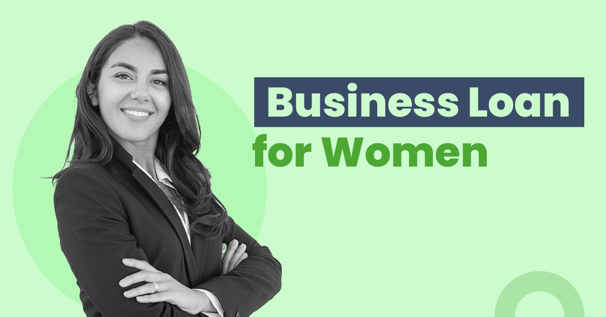 Business Loan for Women – Check Eligibility of Loan for Women & Apply Online