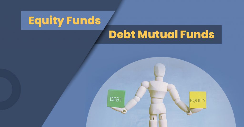 Equity Funds vs Debt Mutual Funds Meaning and Differences