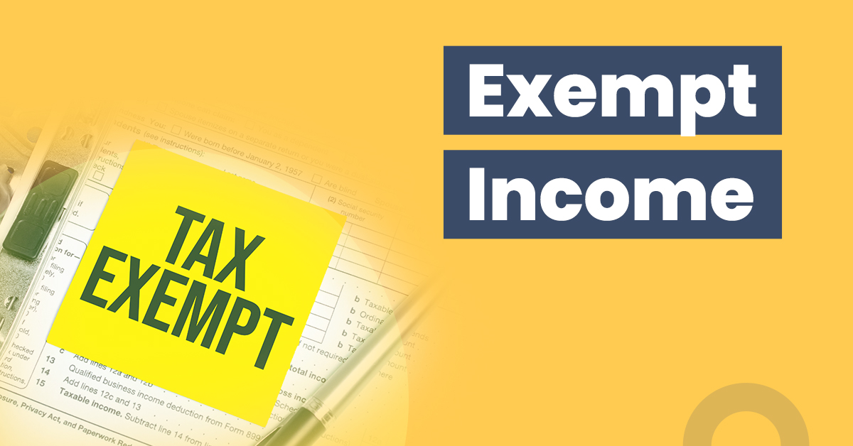 Exempt Income: Income Exempt from Tax as per Section 10