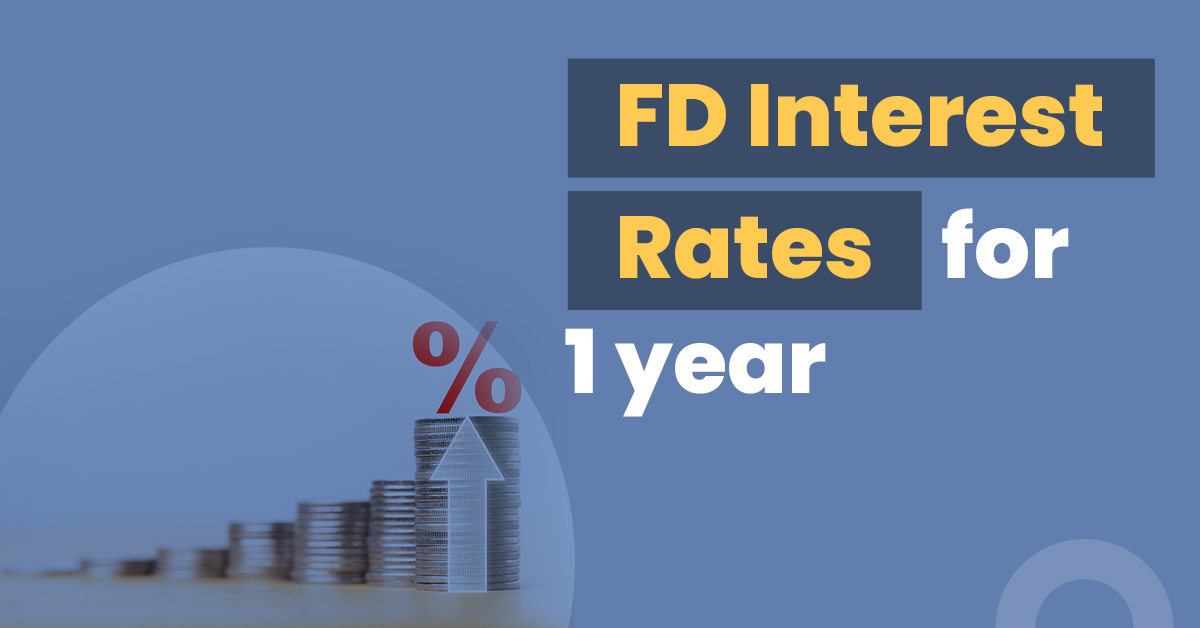 FD interest rates for 1 year