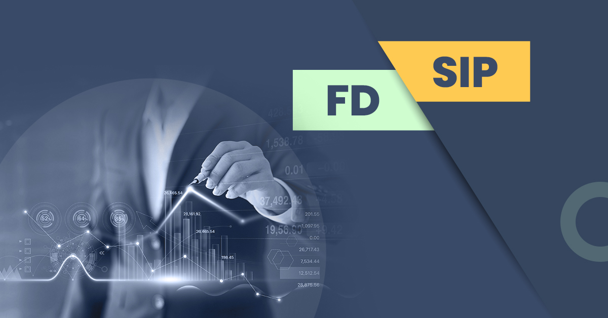 Fixed Deposit Vs SIP