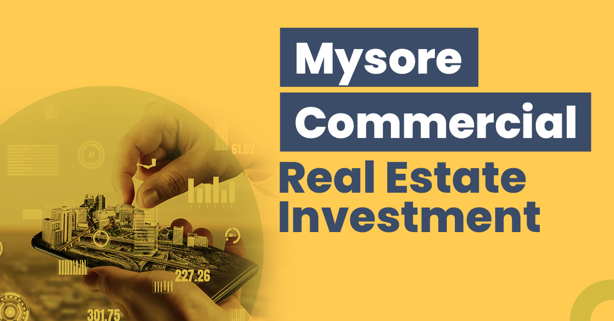 Mysore Commercial Real Estate Investment