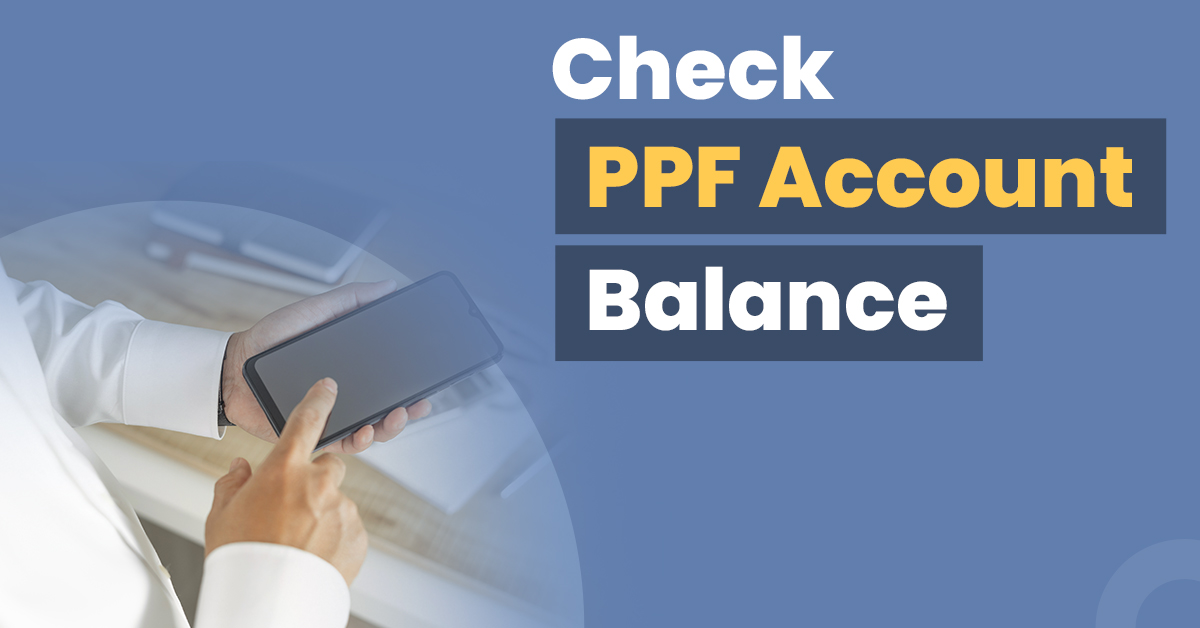 How to Check PPF Account Balance