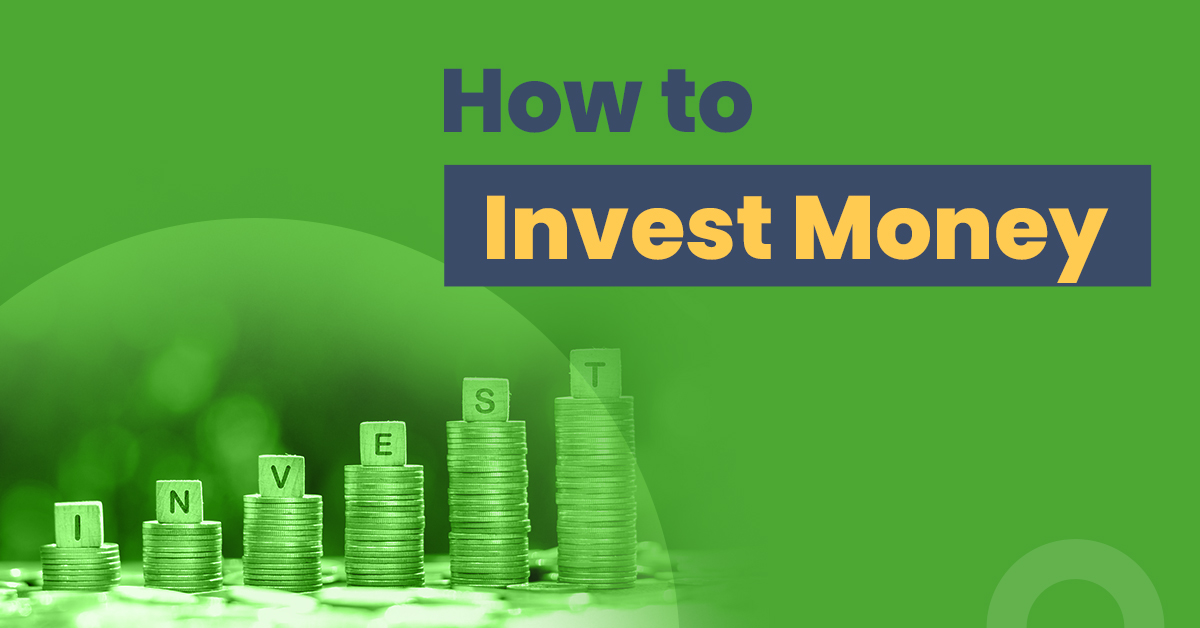 How to Invest Money: Ways to start your investment journey
