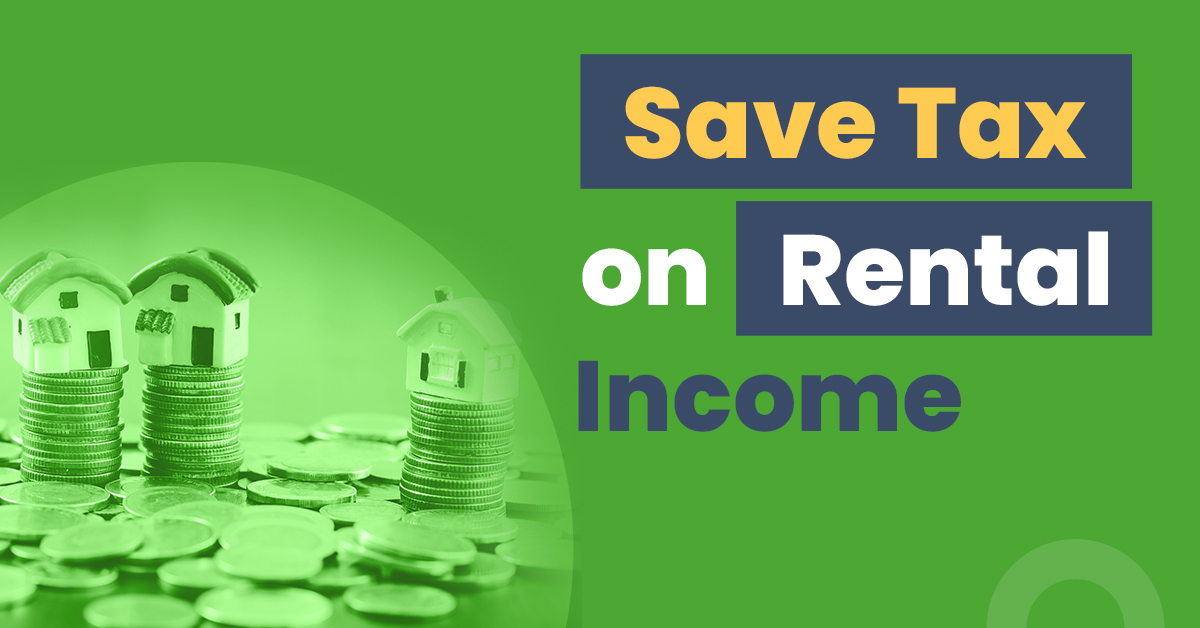 How to Save Tax on Rental Income in India?