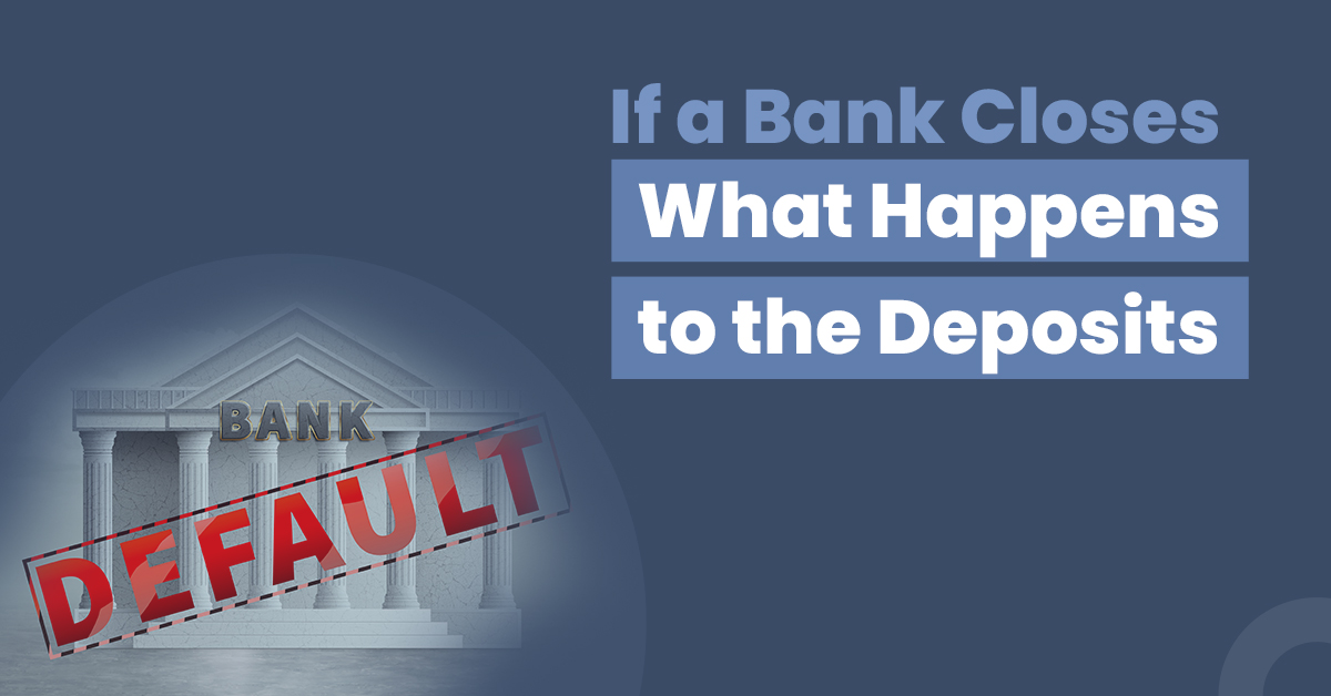 If A Bank Closes What Happens To The Deposits?