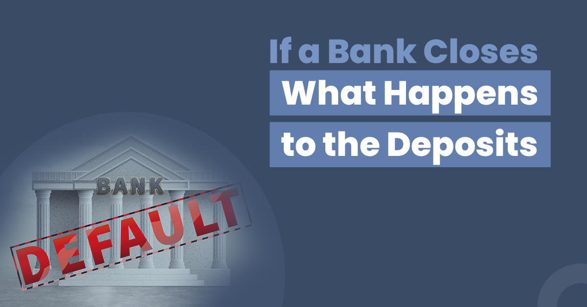 What Happens to the Deposits if a Bank Closes? 1 If A Bank Closes What Happens To The Deposits?