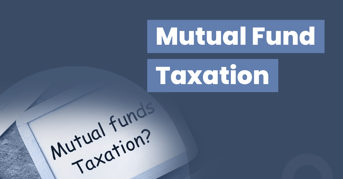 Taxation of Mutual Funds