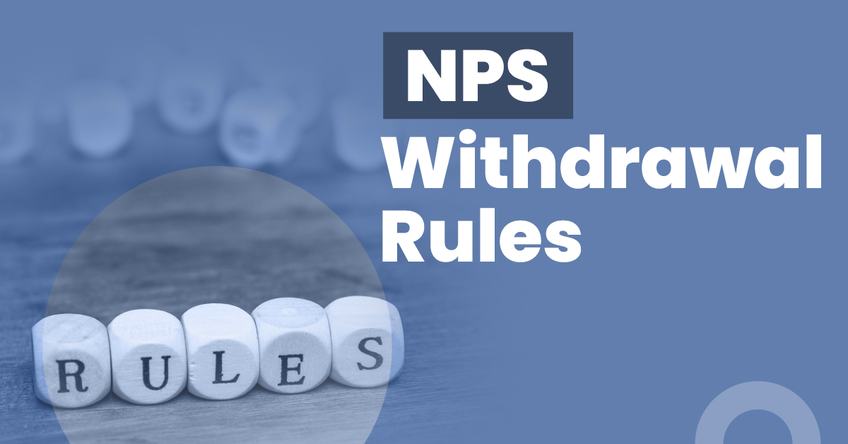 NPS Withdrawal Rules