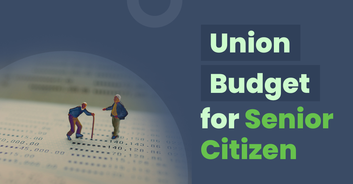Union Budget 2022 for Senior Citizens 1 Union Budget for Senior Citizen
