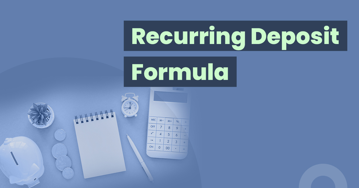 Formula to Calculate Recurring Deposit (RD) Maturity Amount