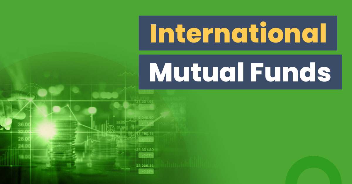 Best International Mutual Funds in India to Invest in 2022